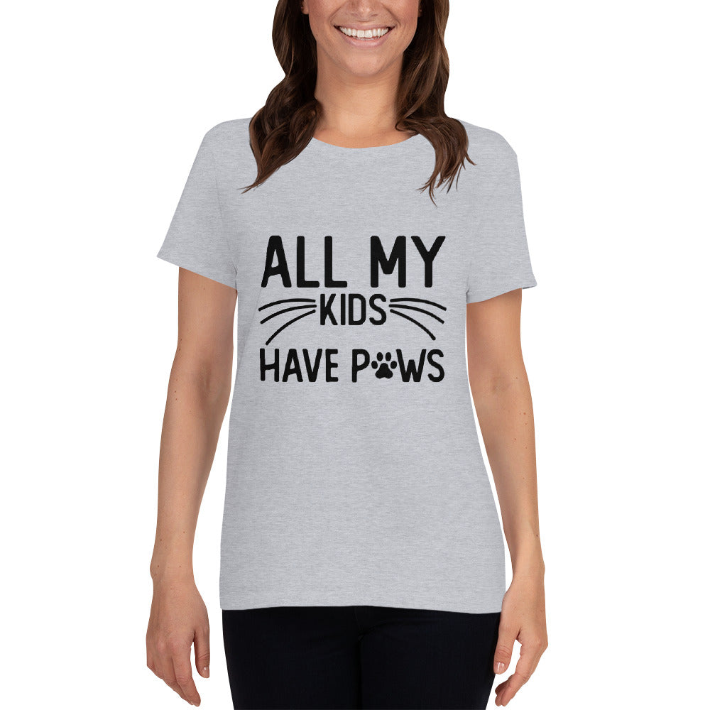 My Kids Have Paws - Women's Short Sleeve T-shirt